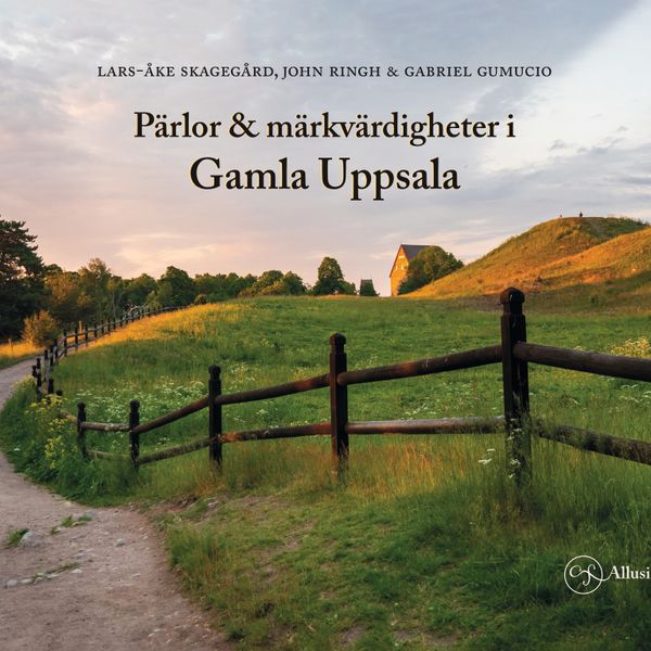 Pärlor & märkvärdigheter i Gamla Uppsala